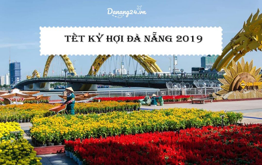 Tết Kỷ Hợi 2019 tại Đà Nẵng